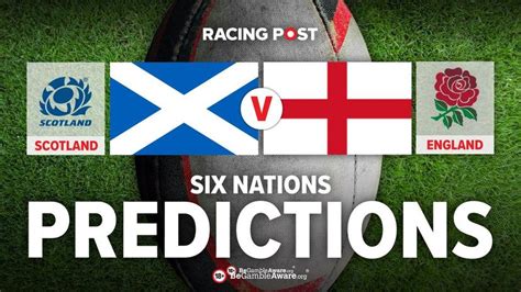 Scotland V England Six Nations Predictions And Rugby Betting Tips