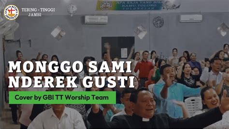 Monggo Sami Nderek Gusti Medley Dalam Yesus Cover By GBI TT Worship