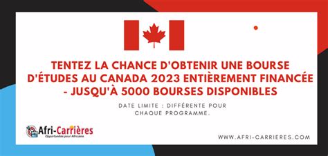 Tentez La Chance D obtenir Une Bourse D études Au Canada 2023