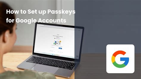 How To Set Up Passkeys For Google Accounts Youtube