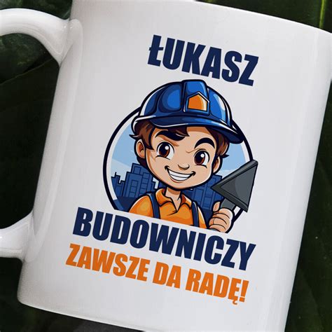 Budowniczy zawsze da radę Personalizowany Kubek MyGiftDna pl