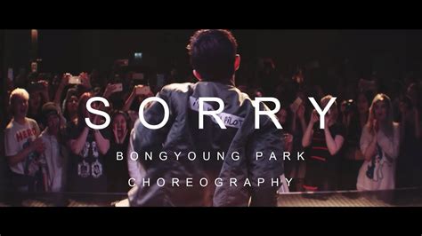 Sorry Justin Bieber Ll Bongyoung Park Choreography Dance Youtube