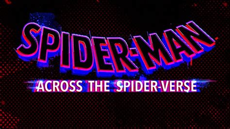 Spider Man Across The Spider Verse TITLE CARD 2022 YouTube