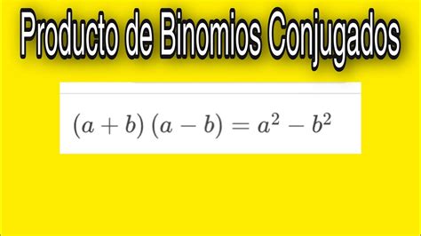 Producto De Binomios Conjugados Productos Notables Youtube