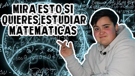 6 COSAS que me hubiera gustado saber antes de comenzar MATEMÁTICAS