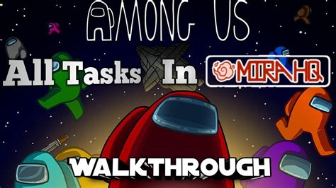 Among Us Mira Hq All Tasks Guide Youtube