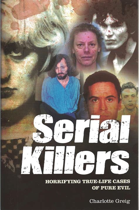 Amazon Serial Killers Horrifying True Life Cases Of Pure Evil