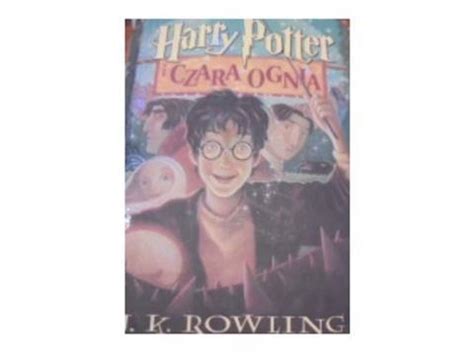 Harry Potter i czara ognia J K Rowling 15165920985 Książka Allegro