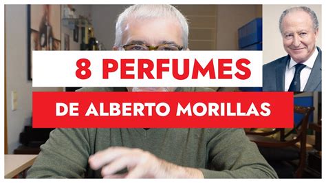 Perfumes Representativos De Alberto Morillas Youtube