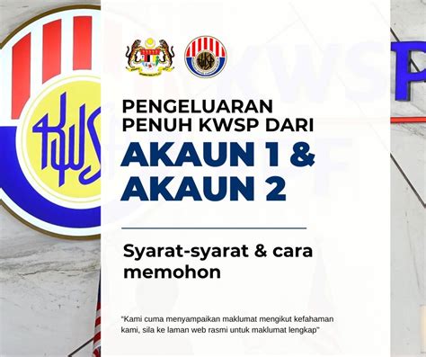 Senarai Pengeluaran Penuh Kwsp Dari Akaun Akaun Berikut Syarat