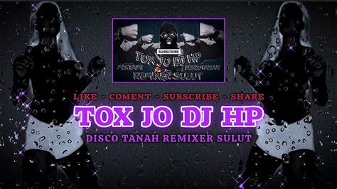 Music Dj Disco Tanah Keep Remixer Sulut Dj Hp Youtube