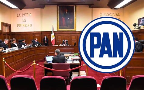 Cu Les Son Los Argumentos Del Pan Para Impugnar La Reforma Judicial