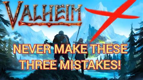 Top 3 Mistakes To Avoid In Valheim YouTube