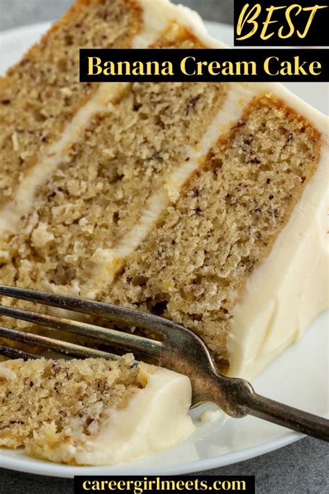 How To Make The Best Banana Cream Cake Recipe Banana Cream Cakes