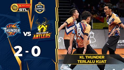 KL Thunder 2 0 Negeri Sembilan Antlers Separuh Akhir Champions