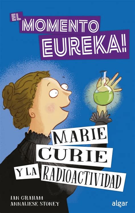 Marie Curie Y La Radiactividad Algar Editorial