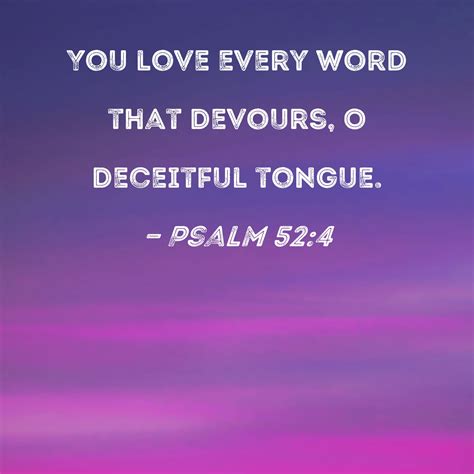 Psalm 524 You Love Every Word That Devours O Deceitful Tongue