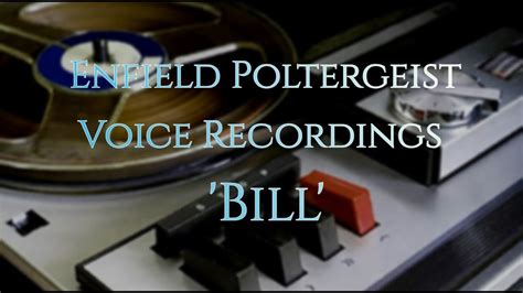 The Enfield Poltergeist Voice Recordings The Voice Of Bill Youtube