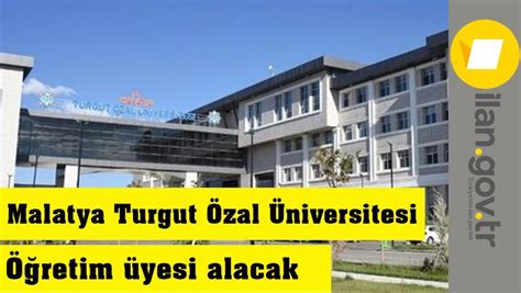 Malatya Turgut Zal Niversitesi Retim Yesi Al M Ilan Yeni