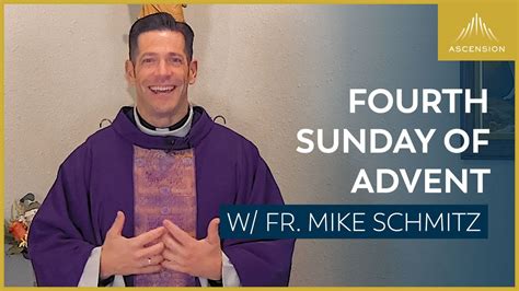 Fourth Sunday Of Advent Mass With Fr Mike Schmitz Youtube