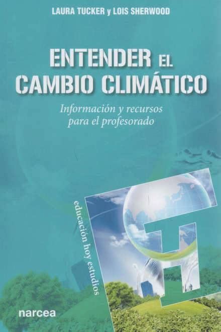 Entender El Cambio Climatico Libros Pilar