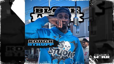 Kough Syrupp Blockworktv Freestyle Blockworktv Performance Youtube