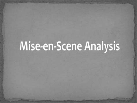 Mise En Scene Analysis Ppt