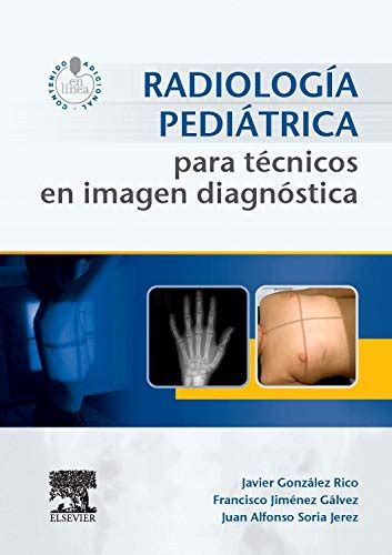 RADIOLOGÍA PEDIÁTRICA PARA TÉCNICOS DE IMAGEN DIAGNÓSTICA Librería