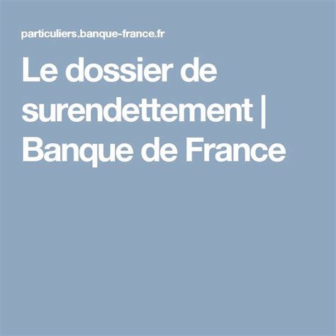 D Poser Un Dossier De Surendettement En Banque De France Banque