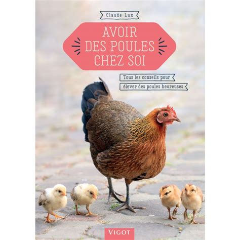 Avoir Des Poules Chez Soi