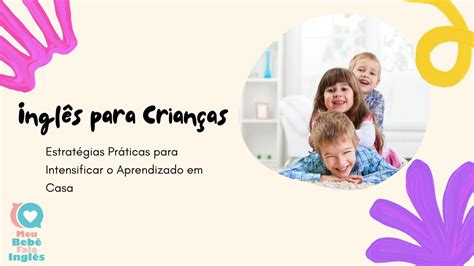 Inglês para Crianças Estratégias Práticas para Intensificar o