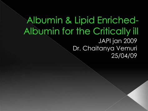 Ppt Albumin Lipid Enriched Albumin For The Critically Ill Powerpoint