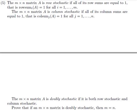 Solved 5 The M × N Matrix A Is Row Stochastic If All Of