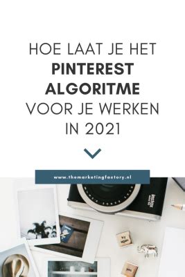 Hoe Kun Je Het Pinterest Algoritme Verslaan Voor Meer Bereik