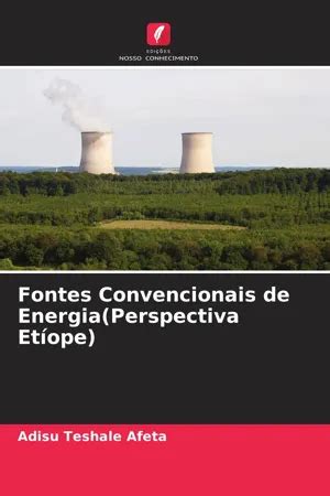 Pdf Fontes Convencionais De Energia Perspectiva Et Ope De Adisu