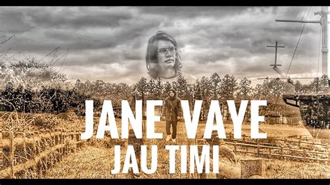 Cizers Jane Vaye Jau Timi Official Music Video Youtube