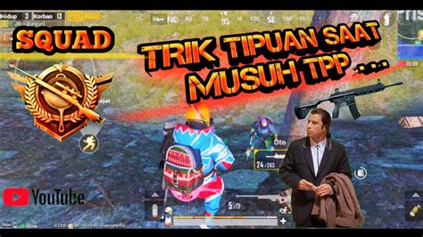 PUBG MOBILE INDO TRIK RUSH MUSUH 1 VS 1 SAAT MUSUH TPP GAMING WORK