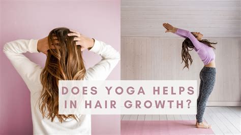 Yoga For Hair Growth Best Postures Benefits Pro Tips More