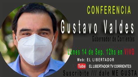 CONFERENCIA GOBERNADOR GUSTAVO VALDES 14 09 2020 YouTube