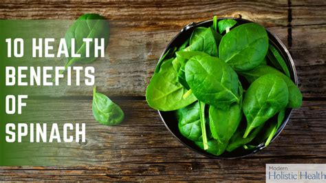 10 Health Benefits Of Spinach Modern Holistic Health