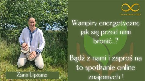 Wampiry energetyczne jak się przed nimi bronić YouTube