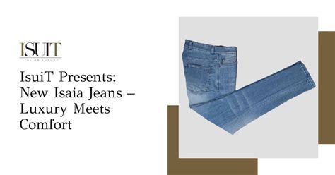 iSuit Presents: New Isaia Jeans – Luxury Meets Comfort | IsuiT