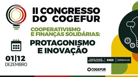 Ii Congresso Do Cogefur Cooperativismo Inova O E Finan As