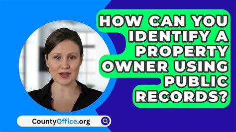 How Can You Identify A Property Owner Using Public Records