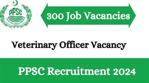 PPSC Recruitment 2024 Veterinary Officer Vacancies On 01 March 2024