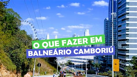 O que fazer em Balneário Camboriú