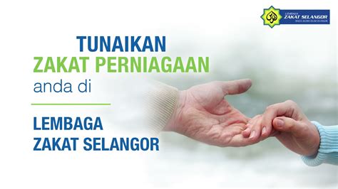 Tunaikan Zakat Kwsp Perniagaan Saham Anda Di Lembaga Zakat Selangor