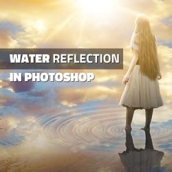 Create a Water Reflection Effect in Photoshop