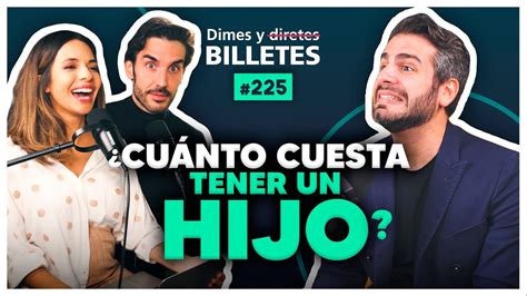 Cuánto cuesta tener un hijo Dimes y Billetes 225 Moris Dieck