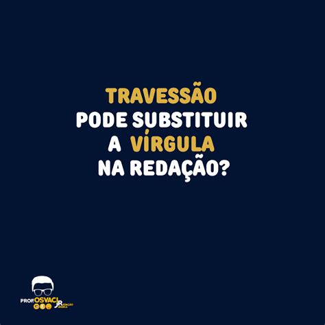 Como Usar Travessão Na Redação - Como Usar Travessão Na Redação - FDPLEARN